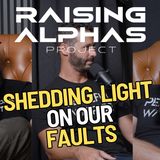 Shedding Light on our Faults as Fathers