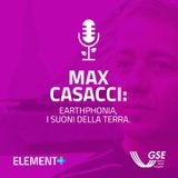 Max Casacci: Earthphonia, i suoni della terra.
