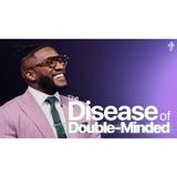 Pastor Michael Todd - The Disease of Double-Minded __ Death To Distraction