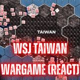 Reacting to the Taiwan War Game Video by the WSJ | EYES ON | Ep. 20
