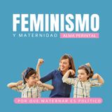 Feminismo y maternidad