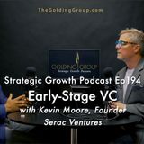 Early Stage VC with Kevin Moore, Founder of Serac Ventures