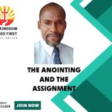 THE ANOINTING AND THE ASSIGNMENT