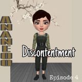 Episode 4 - Discontentment