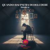 QUANDO HAI PAURA DI DELUDERE