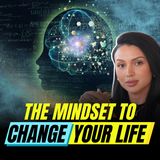 How A Positive Mindset Will Instantly Change Your Life