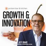 Transforming the Fast Casual Landscape: A Conversation with Jeff Drake of Protein Bar & Kitchen