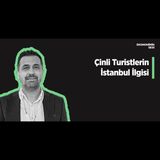 Evren Oktay: Çinli Turistlerin Türkiye'ye İlgi Artışı Büyük Bir Yükseliş Gösteriyor