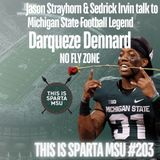 Darqueze Dennard No Fly Zone & MSU Hall of Famer talks Jason & Sed  | This Is Sparta MSU #203