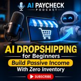 AI Dropshipping for Beginners to Build Passive Income With Zero Inventory