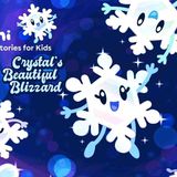 Christmas Bedtime Stories for Kids – Crystal_s Beautiful Blizzard _ Moshi Kids