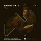 Tropem obrazów z kolekcji Stanisława Augusta Poniatowskiego #4 Muzeum Narodowe w Warszawie - Gabriel Metsu - Palacz