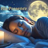 Abide in His Presence Tonight _ 3 Hours of Prayer for A Renewed Heart