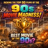 90s Movie Madness! Ranking 90 Films to Crown the BEST of the Decade