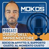 Diario dell'Imprenditore Ep.22 - Socio in Affitto: il Supporto Giusto, al Momento Giusto