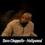 Dave Chappelle- Hollywood