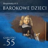 55. EKSPONATY #13: Barokowe dzieci. Wybrand de Geest, Portret chłopca z pieskiem i szpakiem, 1647, Muzeum Narodowe w Poznaniu