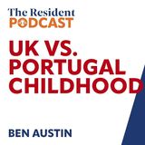 Growing up (& thriving) in Portugal – Resident Podcast Interview with Ben Austin – Ep.25 – 27-05-26