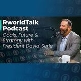 Episode 41: Goals, Future & Strategy with President David Serle