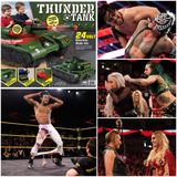 Ep 96 - Justice for Cyborg Han Pt 2: Thunder Tank (WWE, NXT, Fast 9, and Spiral/Saw Chat)