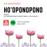 Ho'oponopono nedir?  Ho'oponopono tekniği nasıl uygulanır?
