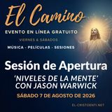 «El Camino» - Sesión de apertura del viernes - "Antes de la caída, YO SOY" - Niveles de la Mente con Jason Warwick