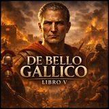 De Bello Gallico – Libro V | Rivolte e resistenza gallica