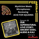 Mysticism Meets Microphones Reviewing ACID FOR SQUARES