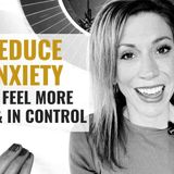A Simple Tool To Immediately Calm Anxiety
