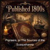 Pioneers or The Sources of the Susquehanna - James Fenimore Cooper - Part 2