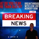What scares you more than death?