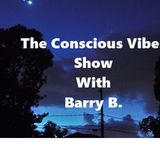 The Conscious Show with Dj Barry B.