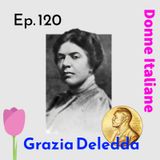 Ep. 120 - Donne Italiane: Grazia Deledda (Premio Nobel) 🇮🇹 Luisa's Podcast