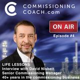 #4 - LIFE LESSONS - Interview with David Nisbett - Senior Commissioning Manager