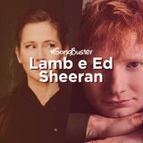Song Buster - Lamb e Ed Sheeran