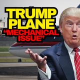 Trump Plane Forced To Land After Mechanical Issue