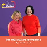 Episode 123: Not Your Momma's Networking