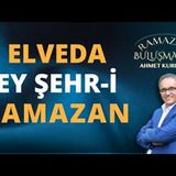 Ramazan Geldi Gidiyor Uğurlamaya Hazır mıyız   AHMET KURUCAN