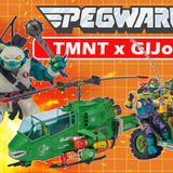 TMNT x GIJoe Pt 2  - Pegwarmers #244