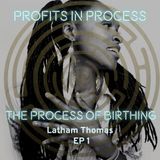 The Process of Birthing Guided by Latham Thomas