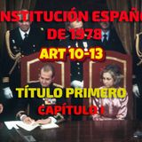 Art 10-13 del Título I Cap I: Constitución Española 1978