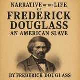 Narrative of the Life of Frederick Douglass an American Slave by Frederick Douglass