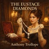 The Eustace Diamonds | Anthony Trollope Audiobook | Catholic Victorian Classic on Greed, Conscience & Moral Truth Part 2