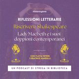 Riscrivere Shakespeare: Lady Macbeth e i suoi doppioni contemporanei