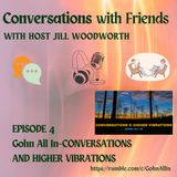 CONVERSATIONS WITH FRIENDS, EPISODE 4~Adam Gohn, Healer, Podcaster, Awesome Human