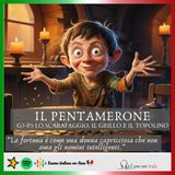 IL PENTAMERONE - Terza giornata - Quinta fiaba -LO SCARAFAGGIO, IL GRILLO E IL TOPOLINO