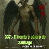 337.- El hombre pájaro de Santiago.
