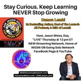 Stay Curious. Keep Learning. NEVER Stop Growing – Damon Lembi