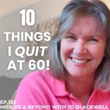 10 things I Quit at 60