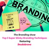 Top 5 Super Slinky Branding Techniques